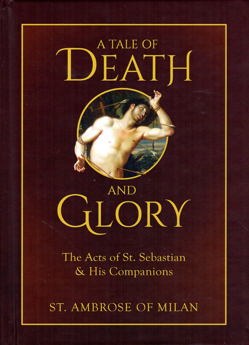 A Tale Of Death And Glory: The Acts Of St Sebastian And His Companions ...