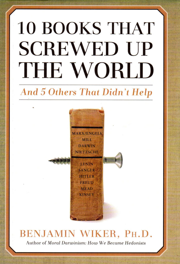 10 Books That Screwed Up The World And 5 Others That Didn't Help