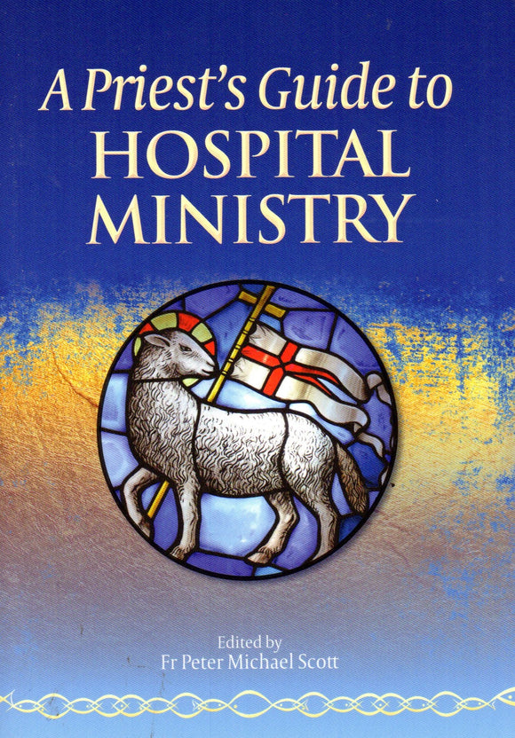 A Priest's Guide to Hospital Ministry