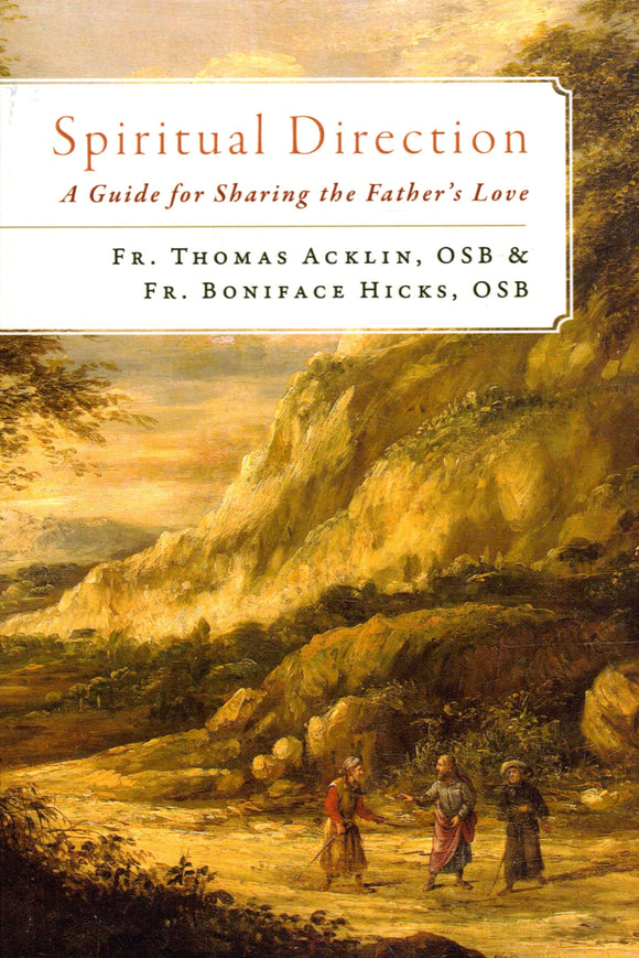 Spiritual Direction: A Guide for Sharing the Father's Love PB