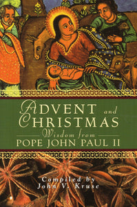 Advent and Christmas Wisdom from Pope John Paul II