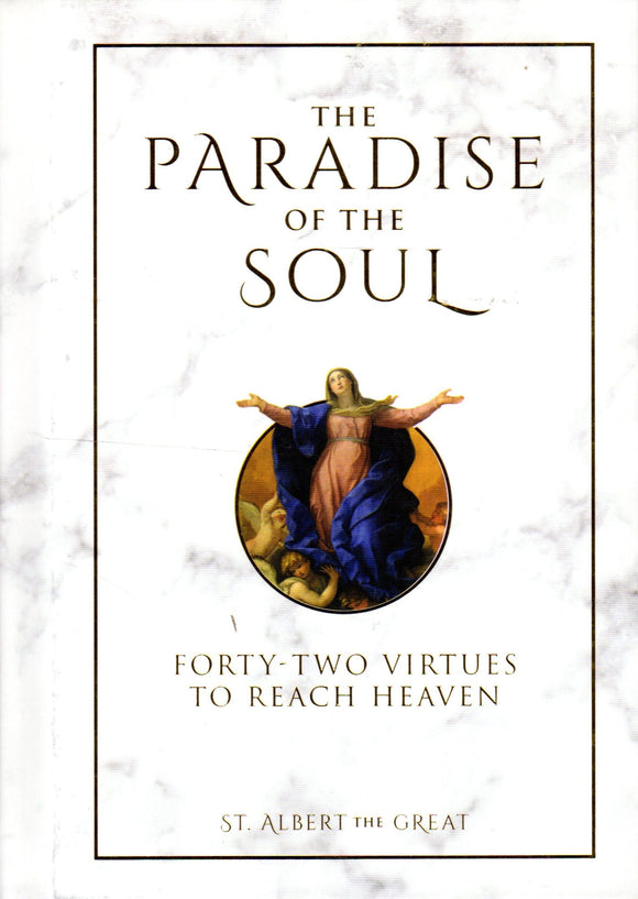 The Paradise of the Soul: Forty-Two Virtues to Reach Heaven