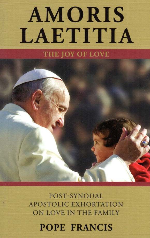 Amoris Laetitia - The Joy of Love