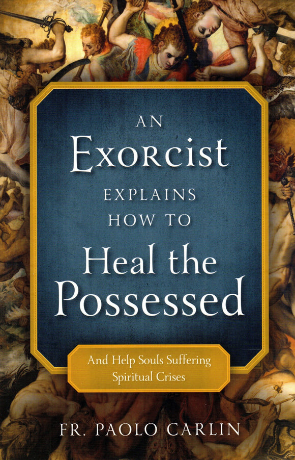 An Exorcist Explains How to Heal the Possessed