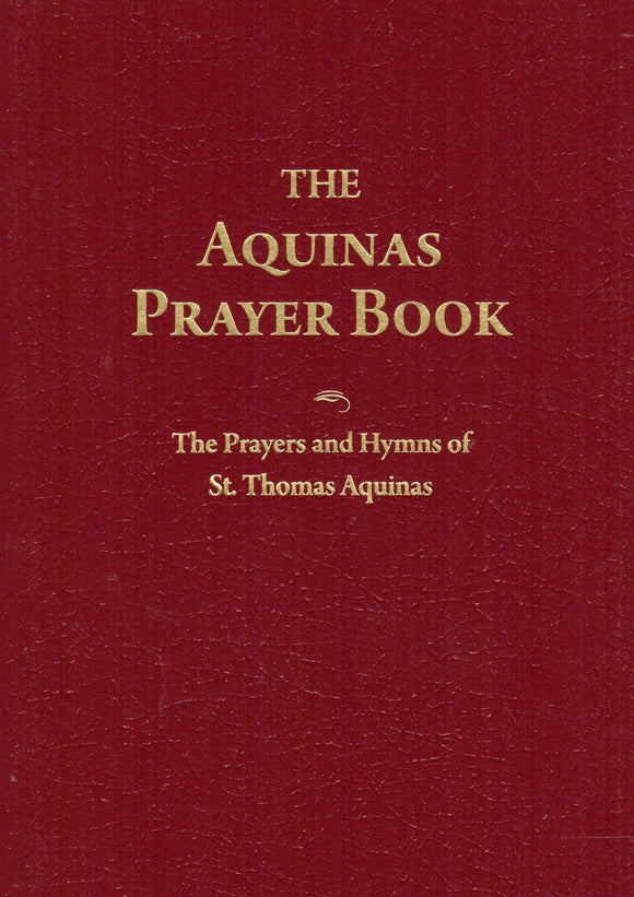 The Aquinas Prayer Book: The Prayers and Hymns of St Thomas Aquinas