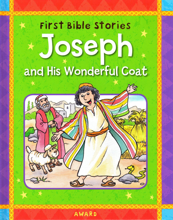 First Bible Stories: Joseph and His Wonderful Coat