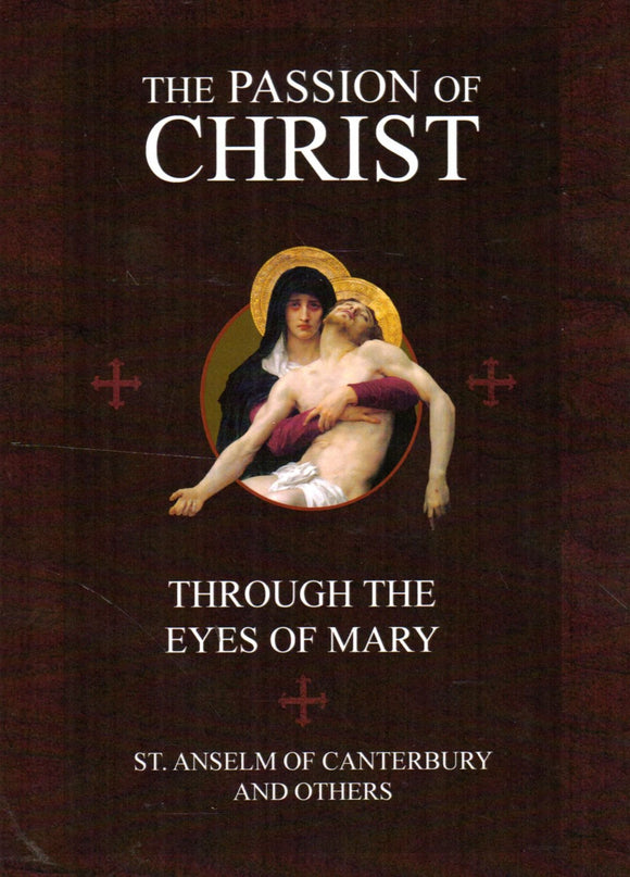 The Passion of Christ Through the Eyes of Mary PB