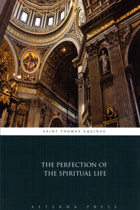 The Perfection of the Spiritual Life