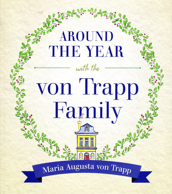 Around the Year with the Von Trapp Family