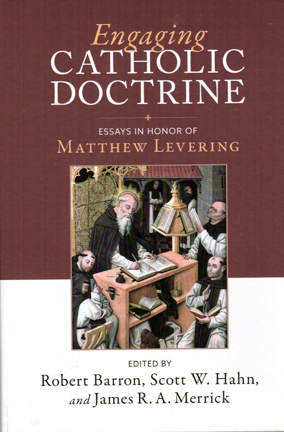 Engaging Catholic Doctrine: Essays in Honour of Matthew Levering