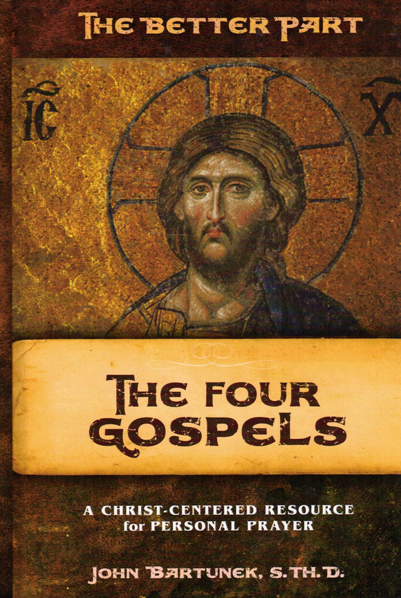 The Better Part: The Four Gospels - A Christ-Centred Resource for Personal Prayer (HB)