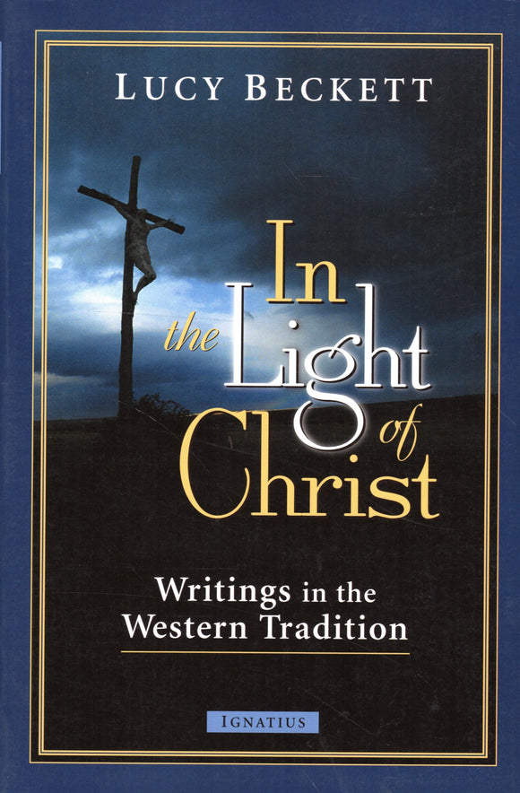 In the Light of Christ: Writings in the Western Tradition