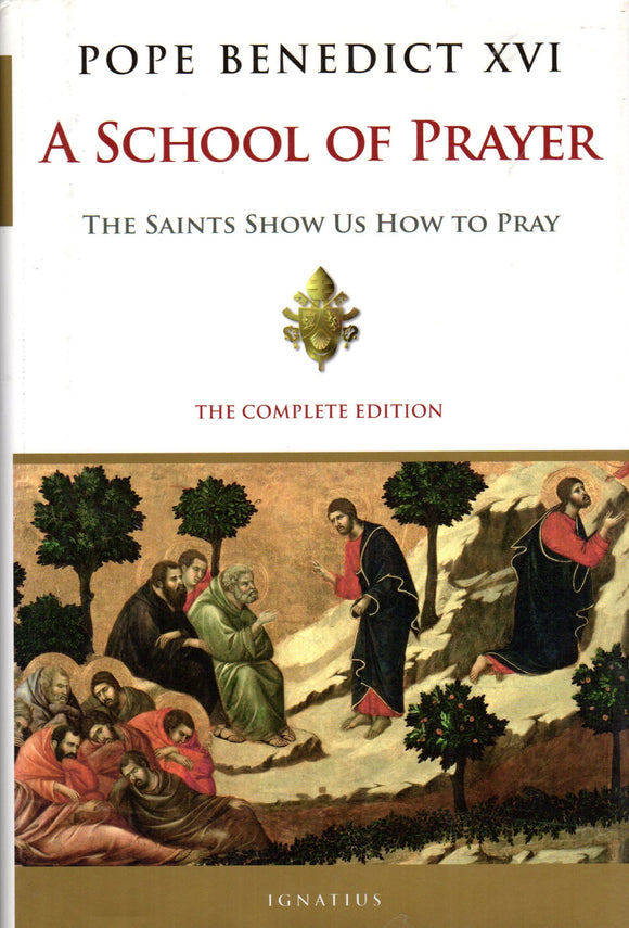 A School of Prayer: The Saints Show Us How to Pray HB