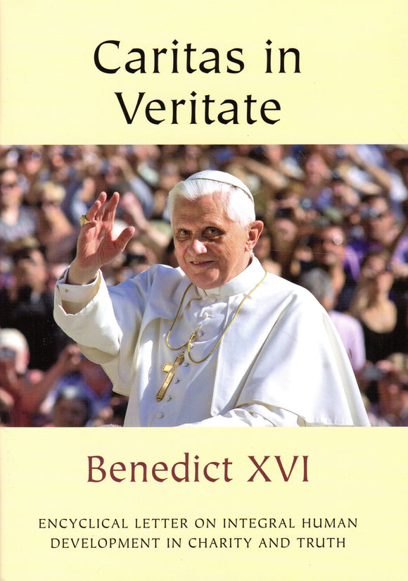 Caritas in Veritate (Integral Human Development in Charity and Truth)