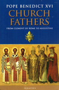 Church Fathers: From Clement of Rome to Augustine