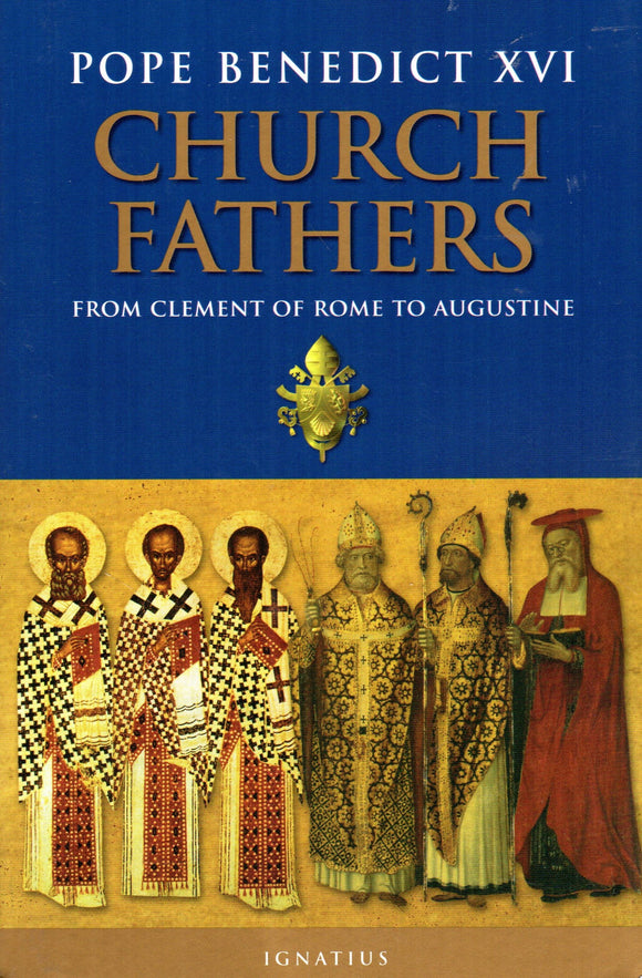 Church Fathers: From Clement of Rome to Augustine