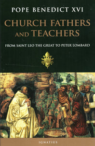 Church Fathers and Teachers: From Saint Leo  the Great to Peter Lombard PB