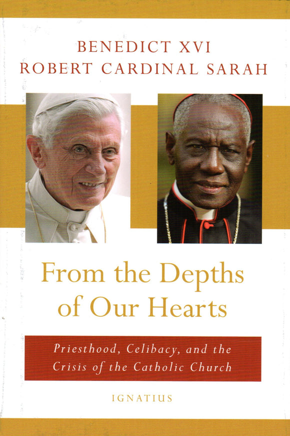 From the Depths of Our Hearts: Priesthood, Celibacy, and the Crisis of the Catholic Church