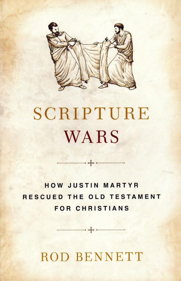 Scripture Wars: How Justin Martyr Rescued the Old Testament for Christians