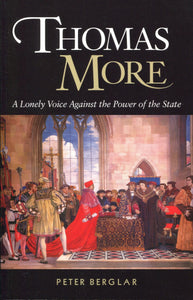 Thomas More A Lonely Voice Against the Power of the State