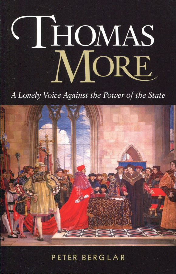 Thomas More A Lonely Voice Against the Power of the State