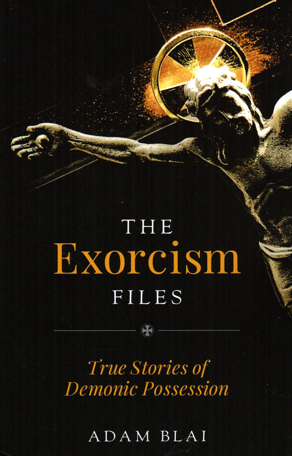 The Exorcism Files: True Stories of Demonic Files