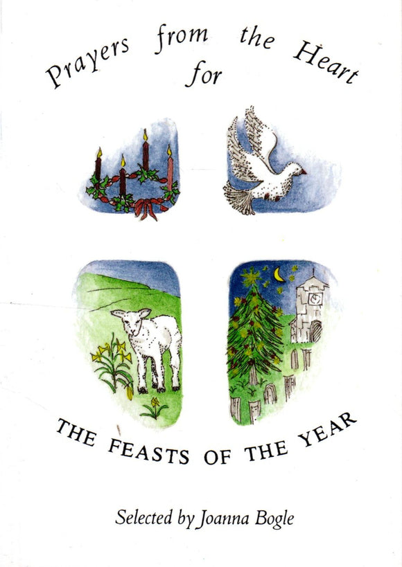 Prayers from the Heart for the Feasts of the Year