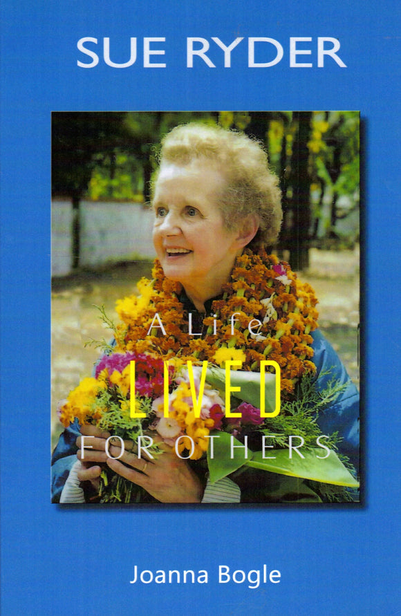 Sue Ryder: A Life Lived for Others