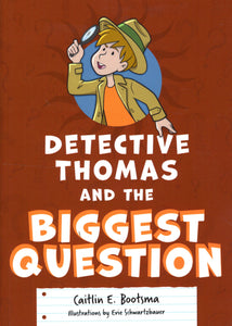 Detective Thomas and the Biggest Question