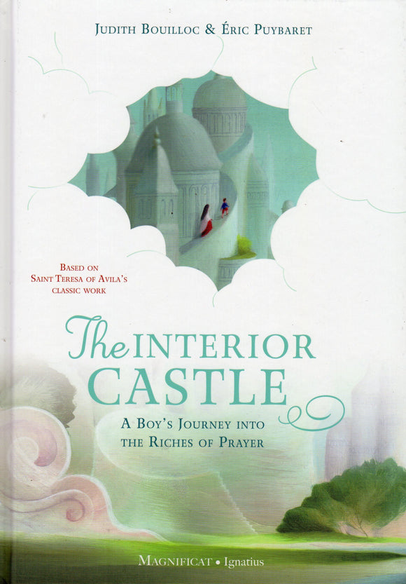 The Interior Castle: A Boy's Journey into the Riches of Prayer