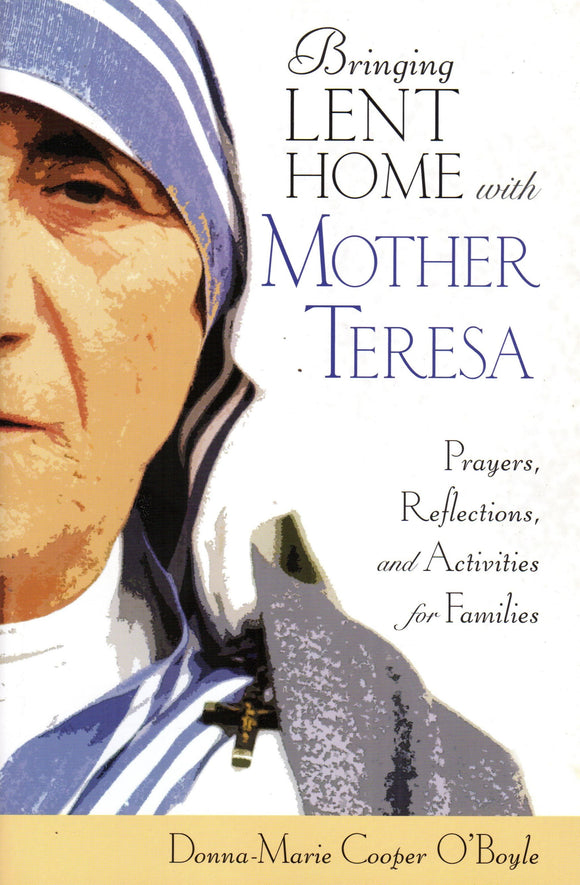 Bringing Lent Home with Mother Teresa