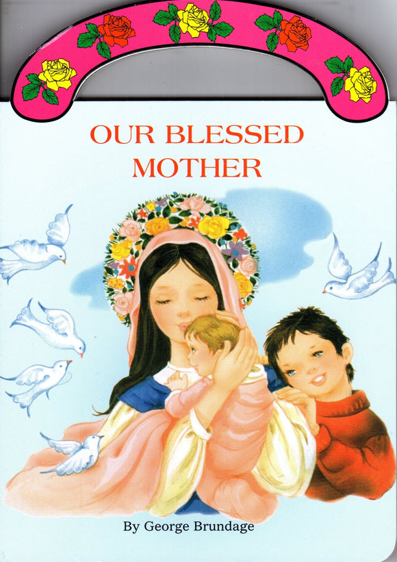 Our Blessed Mother Carry-Me-Along Board Book