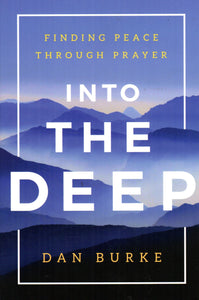 Into the Deep: Finding Peace Through Prayer