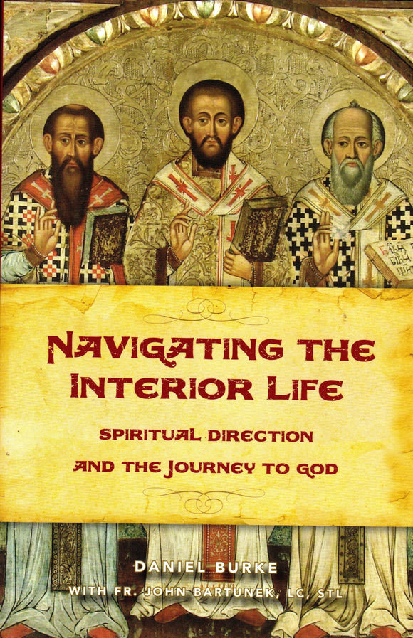 Navigating the Interior Life: Spiritual Direction and the Journey to God (Sophia)