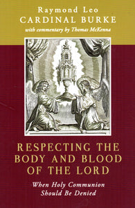 Respecting the Body and the Blood of the Lord: When Holy Communion Should Be Denied