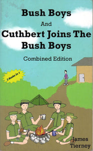 Bush Boys and Cutherbert Joins the Bush Boys