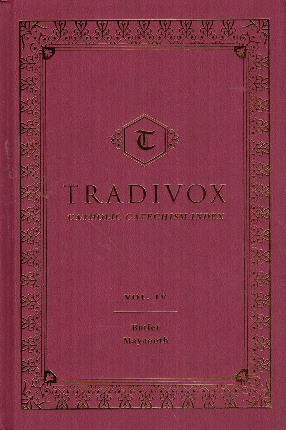 Tradivox: Catholic Catechism Index Volume IV