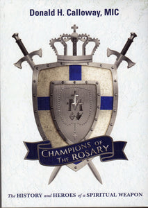 Champions of the Rosary: The History and Heroes of a Spiritual Weapon