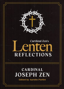 Cardinal Zen's Lenten Reflections