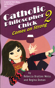 Catholic Philospher Chick 2 Comes on Strong