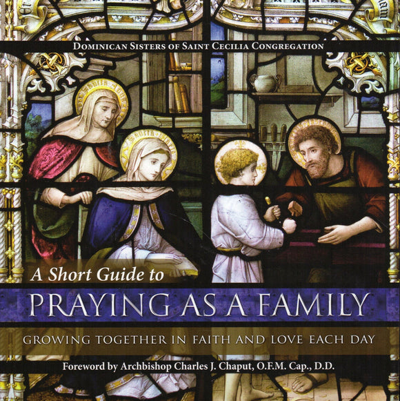 A Short Guide to Praying as a Family: Growing Together in Faith and Love Each Day