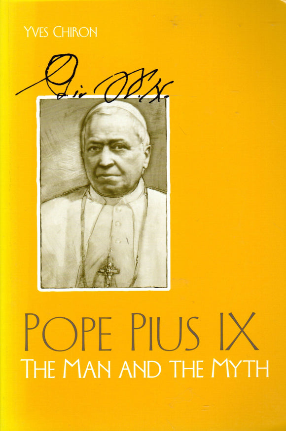 Pope Pius IX: The Man and the Myth
