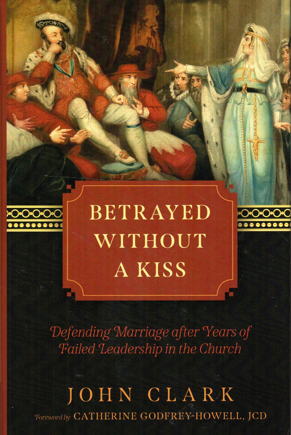 Betrayed Without a Kiss: Defending Marriage after 