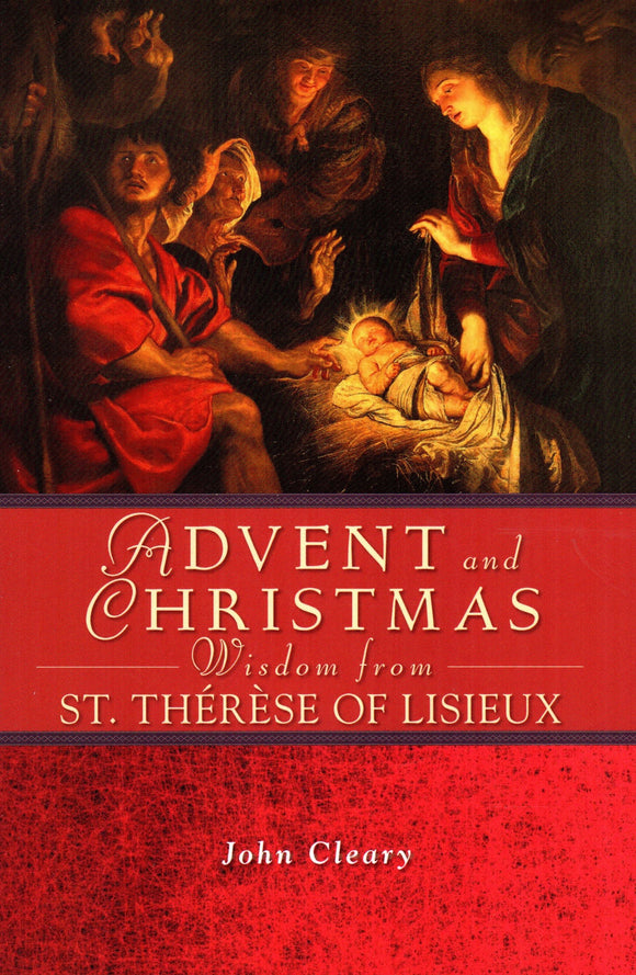 Advent and Christmas Wisdom from St Therese of Lisieux