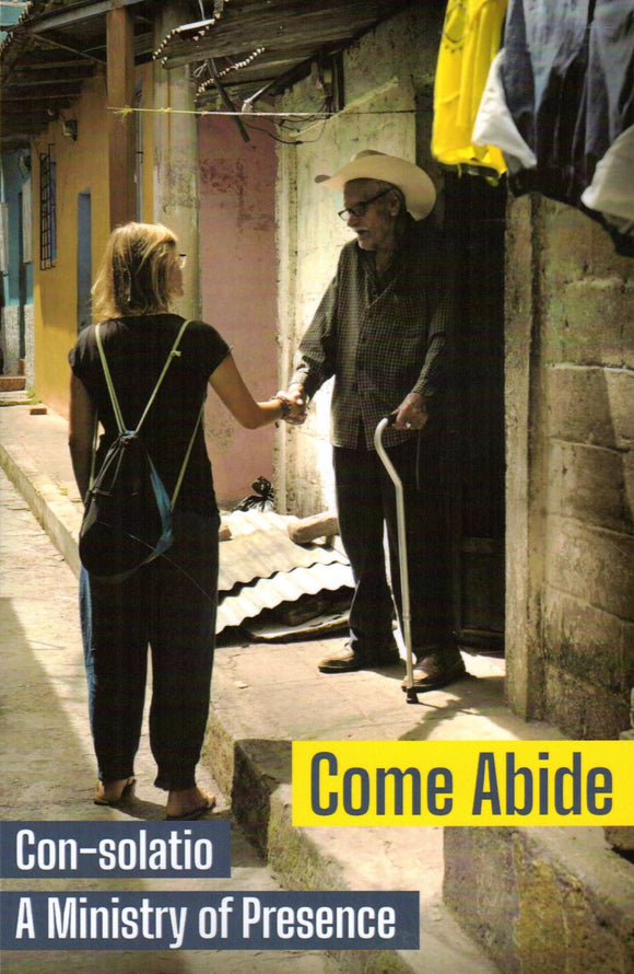 Come Abide: Con-solatio - A Ministry of Presence