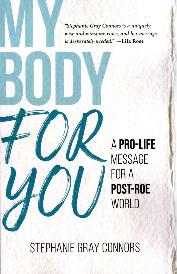 My Body for You: A Pro-Life Message for a Post-Roe World