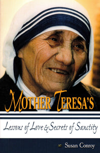 Mother Teresa's Lessons of Love and Secrets of Sanctity