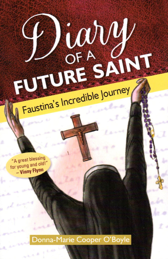 Diary of a Future Saint: Faustina's Incredible Journey
