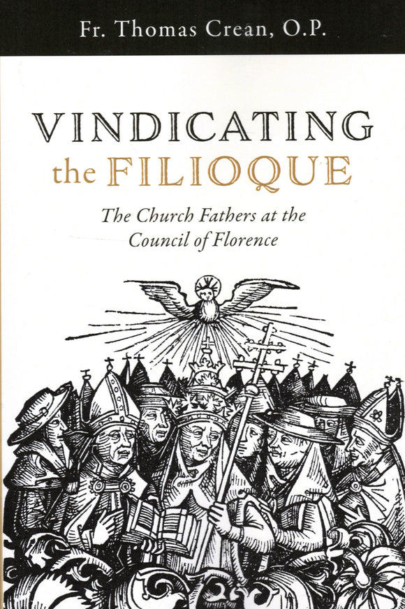 Vindicating the Filioque: The Church Fathers at the Council of Florence