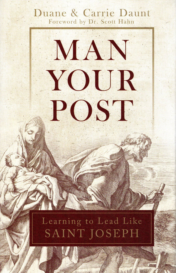 Man Your Post: Learning to Lead Like Saint Joseph
